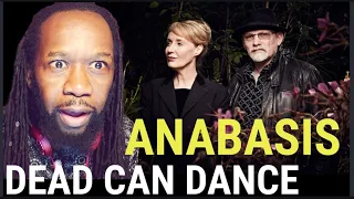 DEAD CAN DANCE Anabasis REACTION - This will leave you spell bound! first time hearing