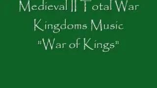 Medieval II Total War Kingdoms Music "War of Kings"