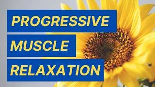 Progressive MUSCLE RELAXATION for Stress, Anxiety, Panic, Insomnia | Jacobson’s Relaxation Technique