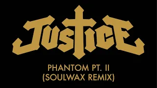 Justice - Phantom Pt. II (Soulwax Remix) [Official Audio]