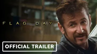 Flag Day - Official Trailer (2021) Sean Penn, Josh Brolin, Katheryn Winnick
