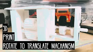Rotation to translation machanism to 3D print