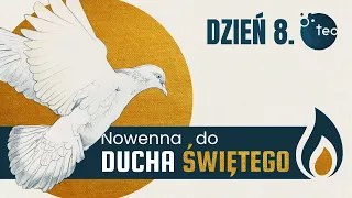 Nowenna do Ducha Świętego, dzień 8. - modli się ks. Teodor