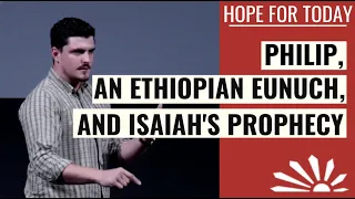 Philip, An Ethiopian Eunuch, And Isaiah's Prophecy