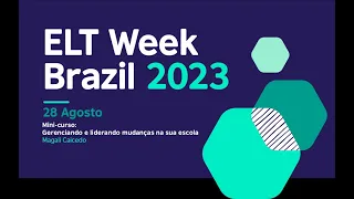 ELT Week Brazil 2023 - 28 Ago - Magali Nascimento