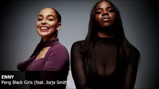 ENNY - Peng Black Girls (feat. Jorja Smith) | Subtítulos en español