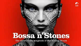 Bossa n´ Stones (FULL ALBUM Vol. 1)