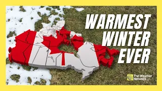 This Winter Was by Far the Warmest on Record in Canada