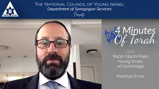 NCYI 4 Minutes of Torah - Parshas Emor - Rabbi Nachi Klein, YI Northridge
