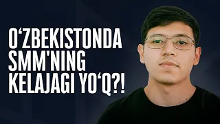 O'zbekistonda SMM'ning kelajagi yo'q?!