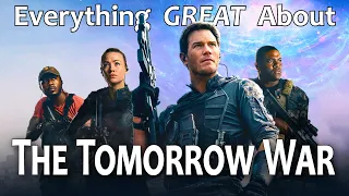 Everything GREAT About The Tomorrow War!