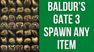 How to spawn any item in BG3 using a mod (no Cheat Engine)