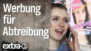 Werbung für Abtreibung | extra 3 | NDR