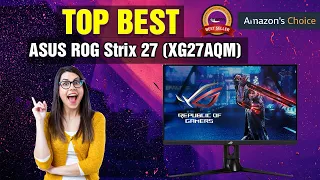 ASUS ROG Strix 27 2K HDR Gaming Monitor (XG27AQM) 2021 Buying Guide