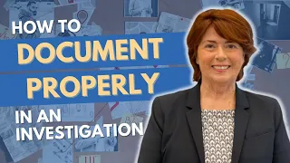 Workplace Investigations: Investigation Documentation -- Part 1