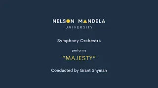 Majesty, Here I am (live in concert) - Nelson Mandela University Symphony Orchestra