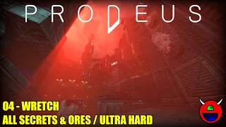 Prodeus - 04 Wretch - All Secrets, Ores & Kills