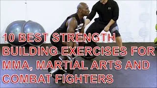 10 Best Strength Building Exercises for MMA, Martial Arts and Combat Fighters