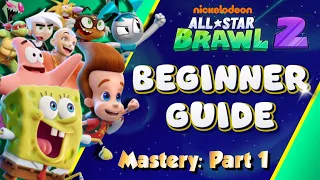 BEGINNER GUIDE to Nickelodeon All-Star Brawl 2 - Mastery Series: Part 1