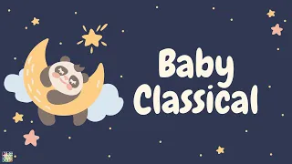 Baby Classical - Peaceful Piano (Mozart, Chopin, Bach, Beethoven...)