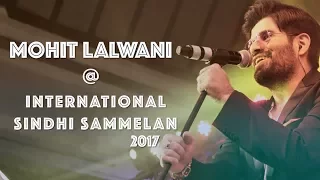 Bedo Muhinjo Santan Saan | MOhit Lalwani - Live | International World Sindhi Sammelan - 2017