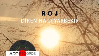 Roj - Diren Ha Diyarbekir (Official Audio © Art Records)