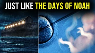 The Days of Noah are Here 2023 | The Wickedness of Man and DNA Manipulation