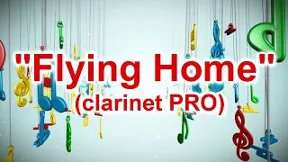 "Flying Home" (clarinet PRO sheet music review)