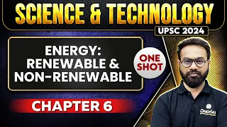 Energy: Renewable and Non-Renewable FULL CHAPTER | Chapter 6 | Complete Science & Technology