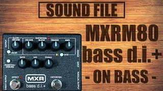 【SOUND FILE 】 MXR M80 bass d.i. +