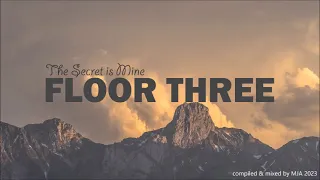 FLOOR THREE - The Secret is Mine - (progressive house & melodic house) - 19th July 2023