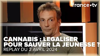 Règlements de compte, santé : légaliser le cannabis est-il la solution ? - C Ce soir du 2 avril 2024