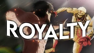 Attack On Titan - Royalty Edit