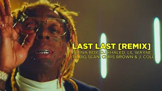 Burna Boy Ft DJ Khaled, Lil Wayne, T.I, Big Sean, Chris Brown & J. Cole  - Last Last (Remix)