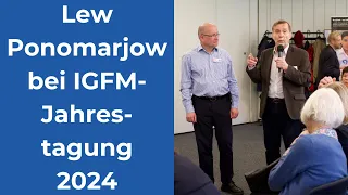 Dr. Lew Ponomarjow - Vortrag auf IGFM-Jahrestagung 2024