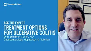 Treatment Options for Ulcerative Colitis | Ask Cleveland Clinic's Expert