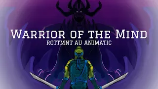 ROTTMNT Animatic Drakes AU // Warrior of the Mind - Epic