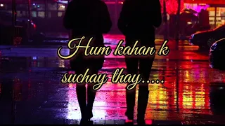 Hum Kahan K Suchay thay | Ost | Lyrics | Hum tv drama | Mahira khan | Usman Mukhtar #pakistaniost