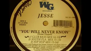 Jesse   You Will Never Know South Fla  Mix