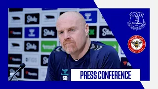 EVERTON V BRENTFORD | Sean Dyche's press conference | GW35