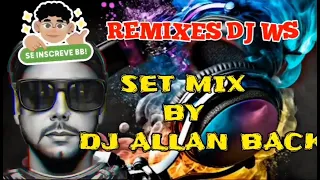 SET MIX DJ WS 2023 BY DJ ALLAN BACK