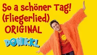 Fliegerlied So ein schöner Tag ♫ Original ♫ DONIKKL ♫ Kinderlieder zum Tanzen, Singen und Bewegen