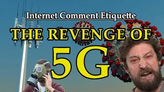 Internet Comment Etiquette: "The Revenge of 5G"