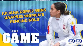 The Game | Juliana Gomez wins UAAPS85 women's fencing gold