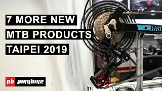 7 MORE New MTB Products from Taipei Cycle Show 2019