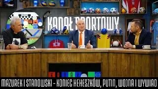 MAZUREK & STANOWSKI #23 - KONIEC HEHESZKÓW, PUTIN, WOJNA I WYWIAD