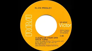 1969 HITS ARCHIVE: Clean Up Your Own Back Yard - Elvis Presley (mono 45)
