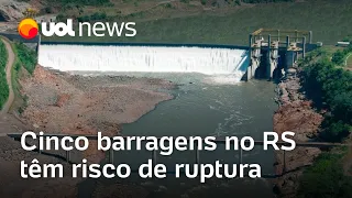 Inundações no Rio Grande do Sul: Cinco barragens têm risco de ruptura, diz governo