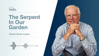 The Serpent In Our Garden | God's Devil #2 | Pastor Lutzer