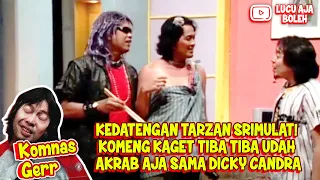 KEDATENGAN TARZAN SRIMULAT! KOMENG KAGET  TIBA TIBA UDAH AKRAB AJA SAMA DICKY CANDRA - KOMNAS GERR